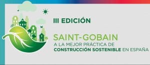 2025-09-11_08-15.jpeg PREMIOS SAINT-GOBAIN A LA MEJOR PRACTICA EN CONSTRUCCIÓN SOSTENIBLE EN ESPAÑA