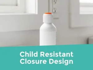 Child-Resistant-Closure-Design_800x600.jpg Child Resistant Closure Design